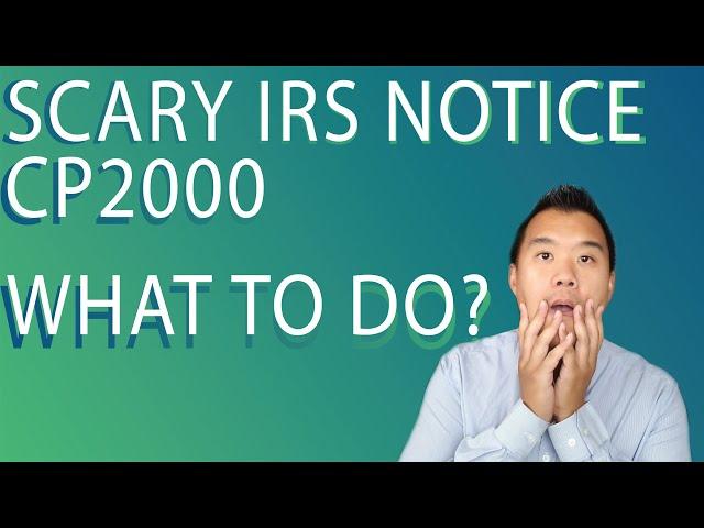 IRS CP2000 Notice - How to Respond!