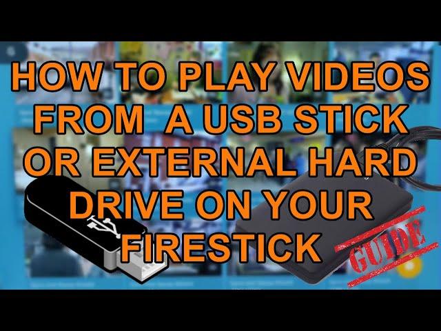 How To  Play your Own Films and Shows from an External Hard Drive or USB Stick on your Fire TV Stick