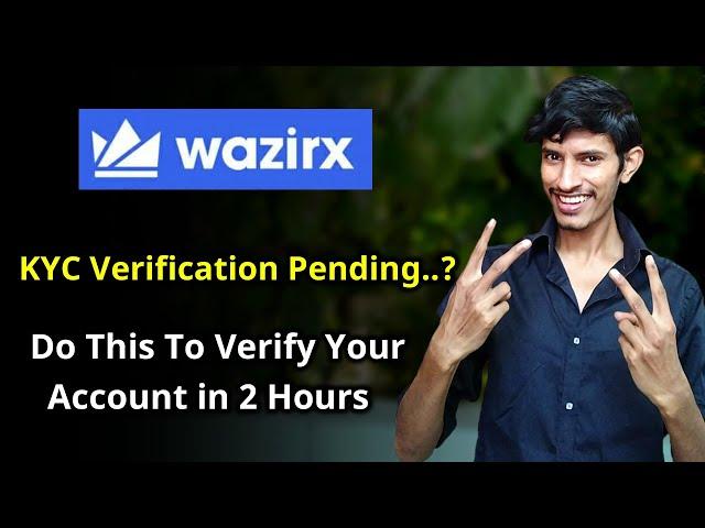 Solve KYC Verification Pending Problem on Wazirx | Verify Your Account in 2 Hours