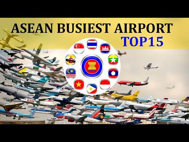 Top 15 ASEAN Busiest Airport | Southeast Asia's Busiest Airport