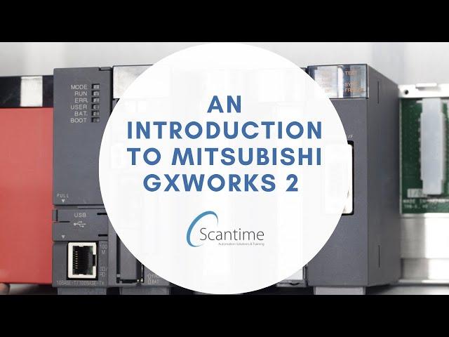 An Introduction to Mitsubishi GxWorks 2 and How to Create your First Project!