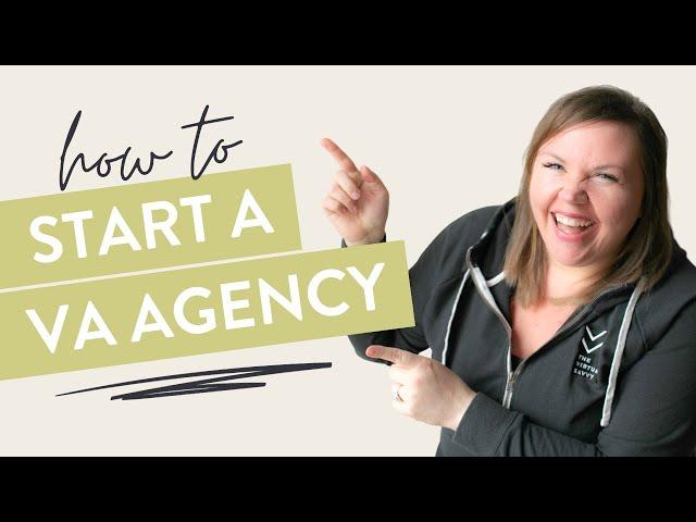 How to Start a Virtual Assistant Agency