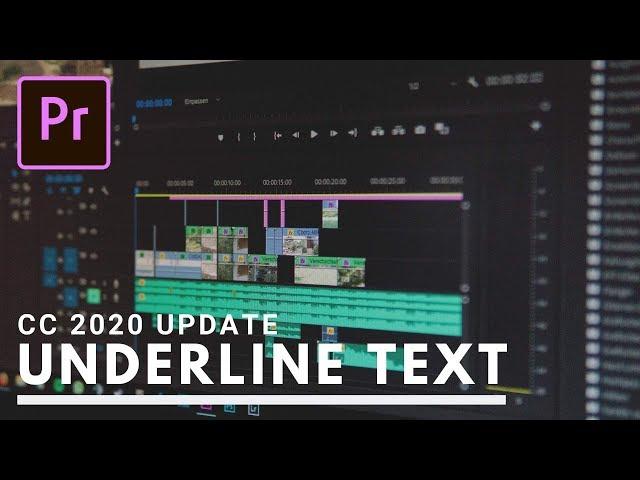 Underline Text in Premiere Pro with the CC 2020 Update
