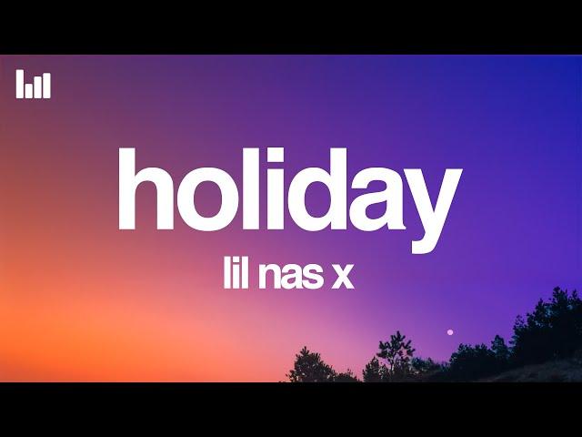 Lil Nas X - HOLIDAY (Lyrics)