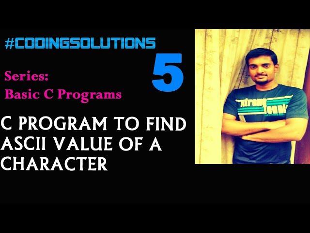 5-C Program to Find ASCII Value of a Character