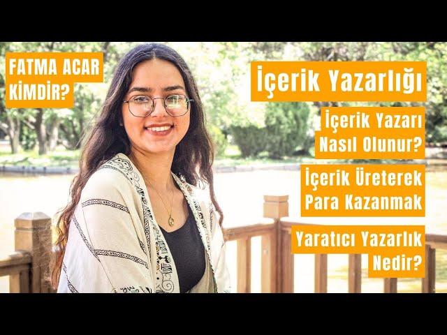 İçerik Yazarlığı Nedir Nasıl Olunur? | FATMA ACAR