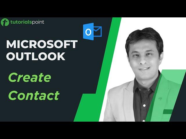 MS Outlook | Create Contact in Outlook | Tutorialspoint