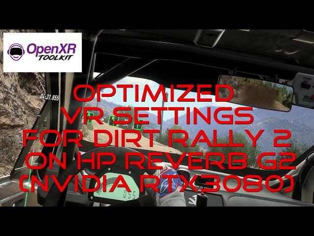 [DR2][VR][OpenXR][OpenComposite] Dirt Rally 2 Optimized HP Reverb G2 Settings