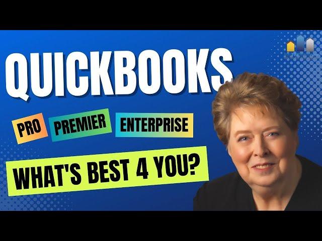 QuickBooks Pro, Premier, or Enterprise - What's the Right Fit For Your Company? - Diane Gilson