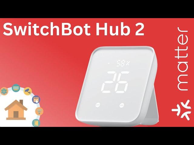 SwitchBot Hub2 - Integration und Matter - Das kann die neue Zentrale | verdrahtet.info [4K]