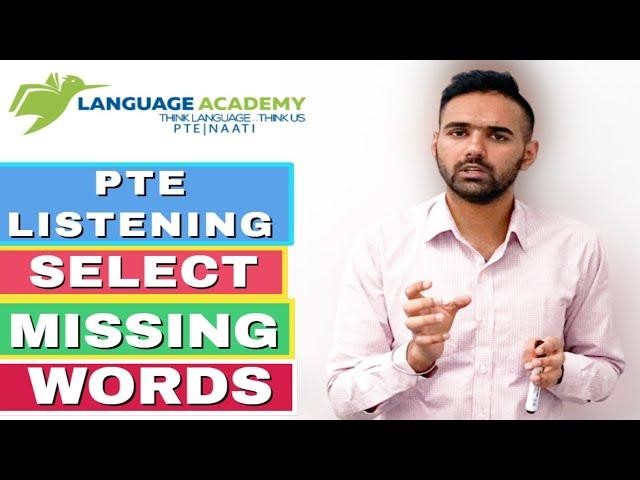 PTE Listening Select Missing Words | Tips and Strategies | Language Academy PTE NAATI IELTS Experts