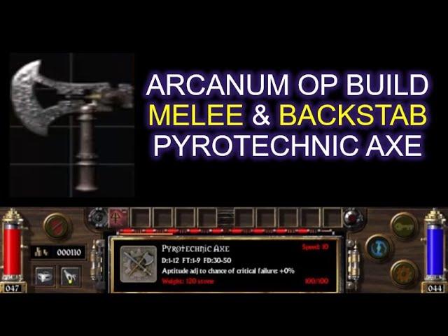 Arcanum OP Character Build Melee and Backstab using Pyrotechnic Axe