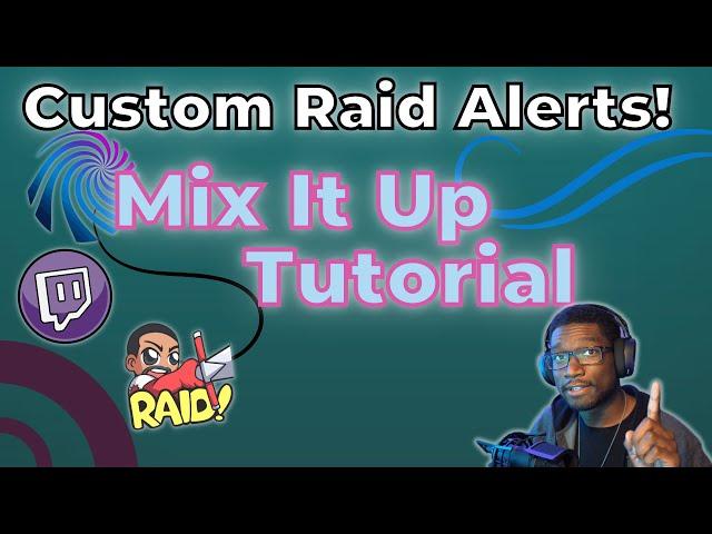 How To Make A Twitch Raid Alert On Mix It Up!