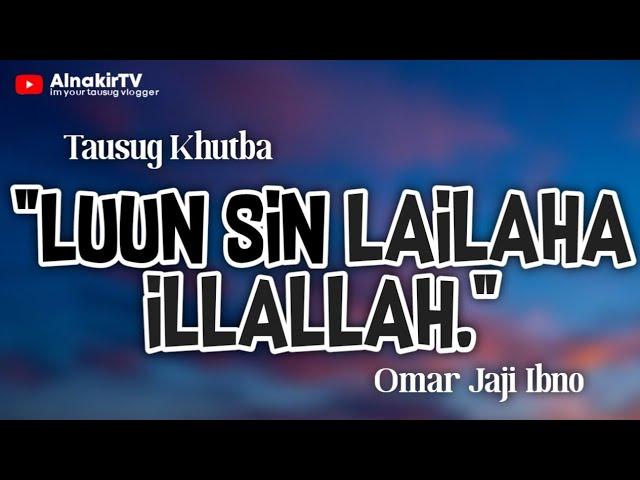 LUUN Iban Lilayan Sin Kalima LAILAHA ILLALLAH | AlnakirTV Official