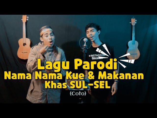 Lagu parodi nama nama kue & makanan Khas SUL-SEL