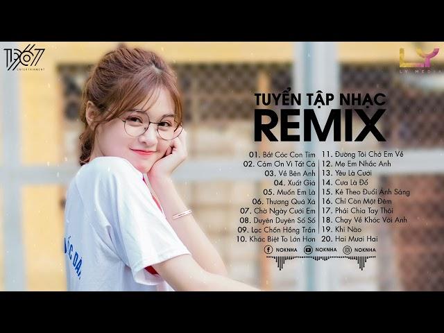 NHẠC TRẺ REMIX 2022 HAY NHẤT HIỆN NAY - EDM TikTok NOKNHA REMIX - Lk Nhạc Trẻ Remix Hay Nhất 2022