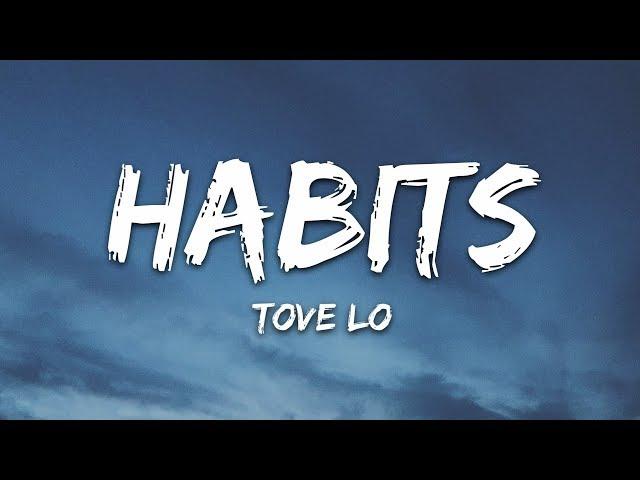 Tove Lo - Habits (Stay High) (Lyrics)