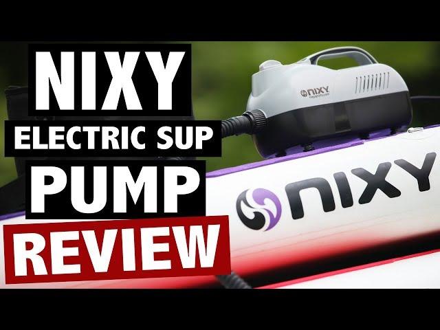 NIXY Electric Paddle Board Pump Review