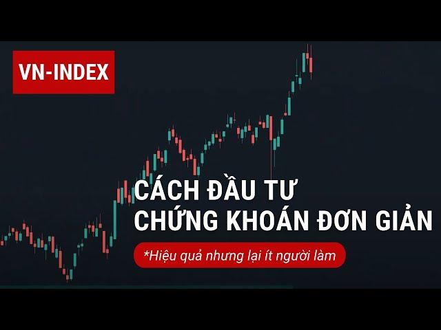 #37. Phân tích VN-INDEX - Cách đầu tư CHỨNG KHOÁN đơn giản, hiệu quả nhưng lại ít ai làm!