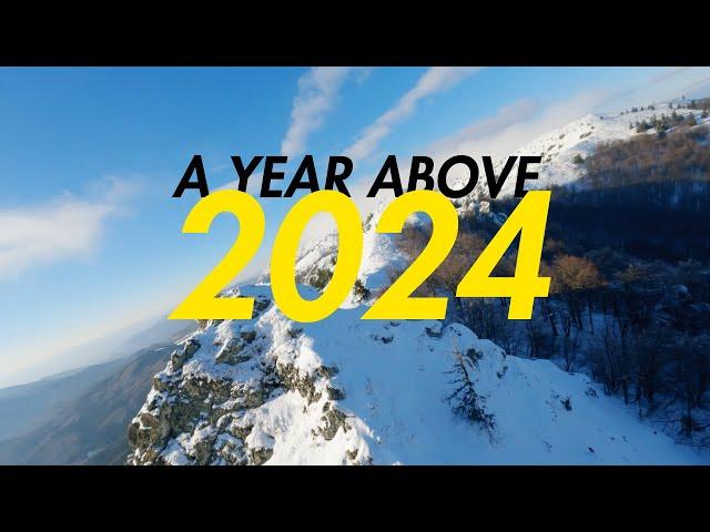 A Year Above 2024 | FPV