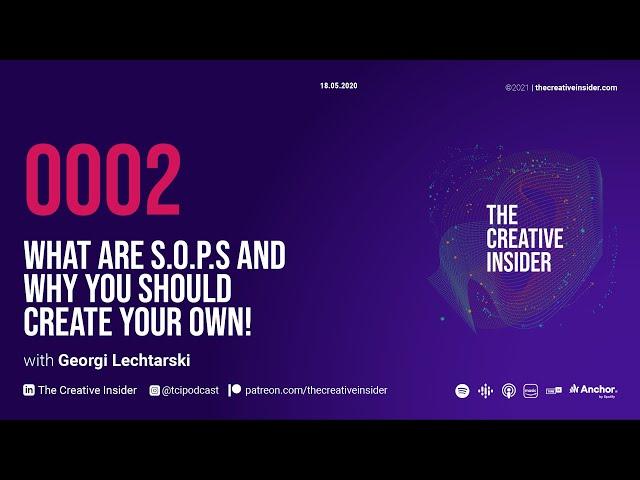 The Creative Insider #0002 What are S.O.Ps and why you should create your own!