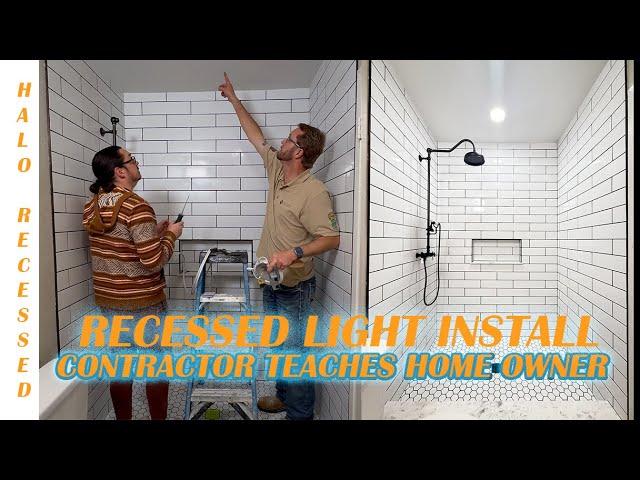 Contractor Teaches Homeowner How to Install Recessed Shower Light