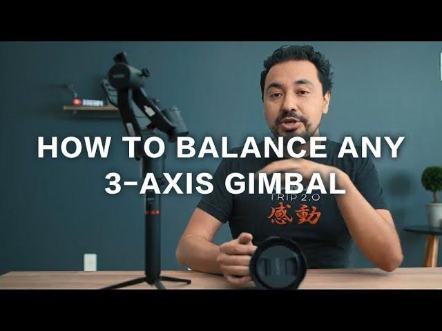 How to Balance any 3-axis Gimbal - Take MOZA Air as an Example