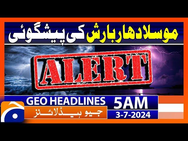 Heavy rain forecast.. Weather Updates | Geo News at 5 AM Headlines | 3rd July 2024 #headline