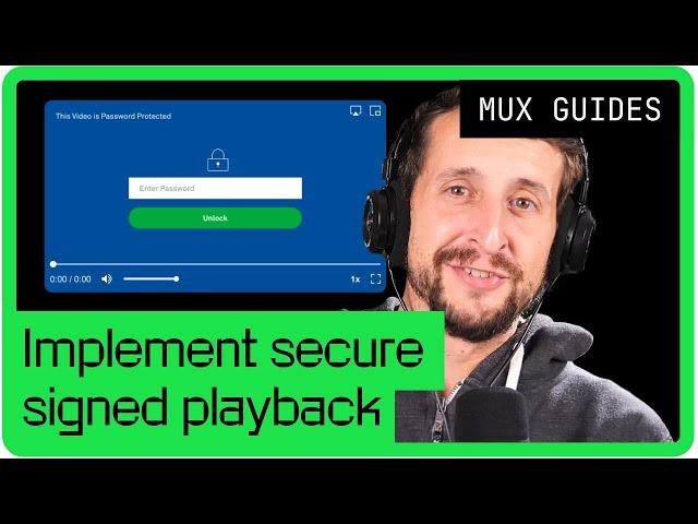 How to use signed URLs to secure video playback