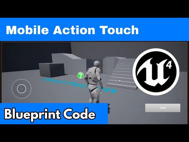 UE4 Make Mobile Touch with Blueprint Code Unreal Engine Action Touch Button With Blueprint Tec