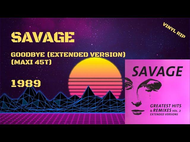 Savage - Goodbye (Extended Version) (1989) (Maxi 45T)