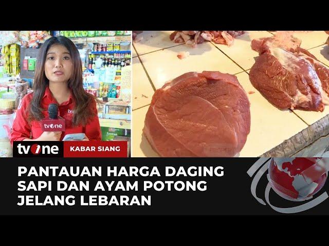 Harga Daging Sapi dan Ayam Potong Mulai Naik Jelang Lebaran | Kabar Siang tvOne