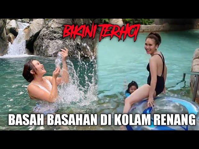 AYU TING TING BASAH BASAHAN DI KOLAM BIKINI TERHOT PAKAI BAJU RENANG