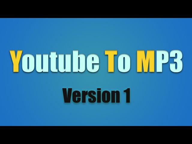 YTM - Youtube To MP3, Version 1