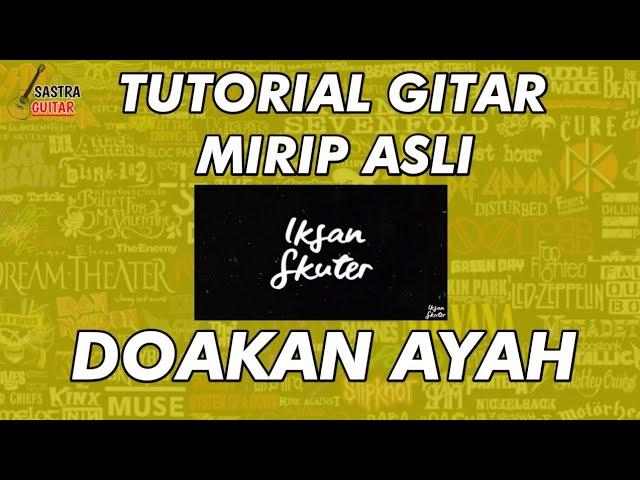 IKSAN SKUTER - DOAKAN AYAH Tutorial gitar lengkap sesuai audio