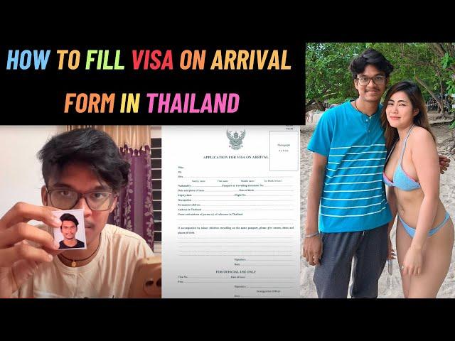 How To Fill THAILAND VISA ON ARRIVAL Application Form | Step-by-Step Complete Details