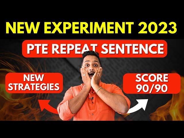 NEW EXPERIMENT 2023 -  PTE REPEAT SENTENCE | New Strategies to Score 90/90 | Skills PTE