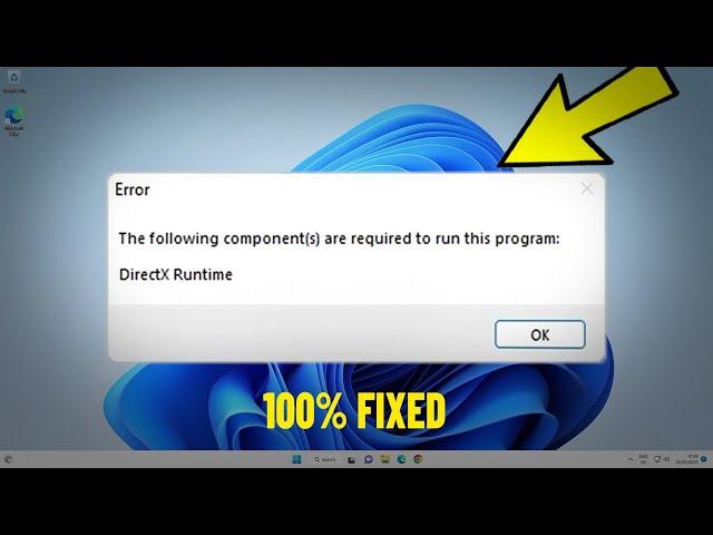 The following component(s) are required to run this program : DirectX Runtime - How To Fix Error 