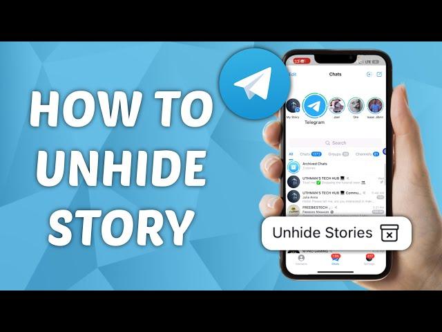 How to Unhide Story on Telegram - Quick and Easy Guide!