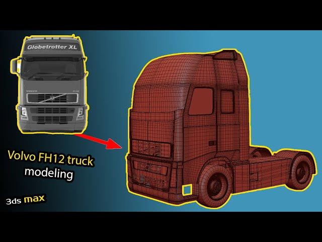 volvo fh 12 modeling in 3dsmax