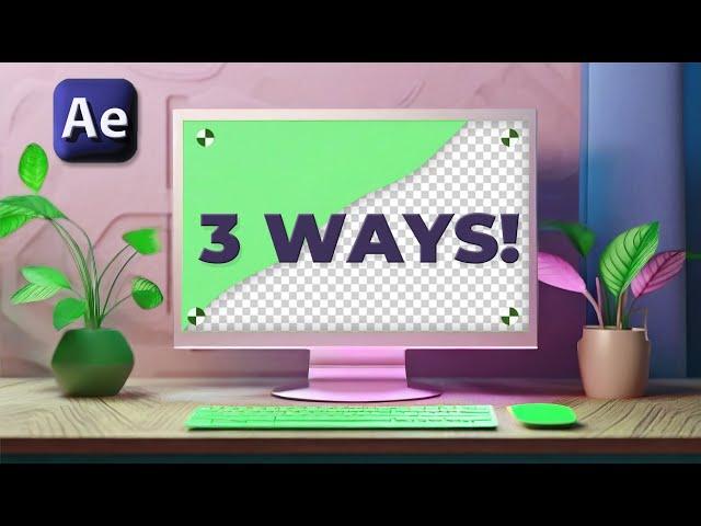 3 Methods to Mastering Screen Replacement in After Effects
