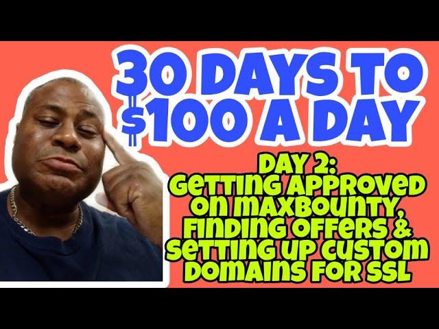  How to get approved on Maxbounty in 2020, Finding the Offers, Setting up Custom Domains 