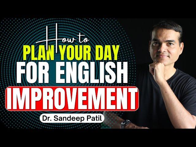 How to Improve English every day. | Daily Plan  | Dr. Sandeep Patil.