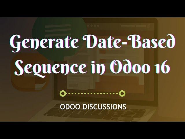 Generate date-based sequence in Odoo 16