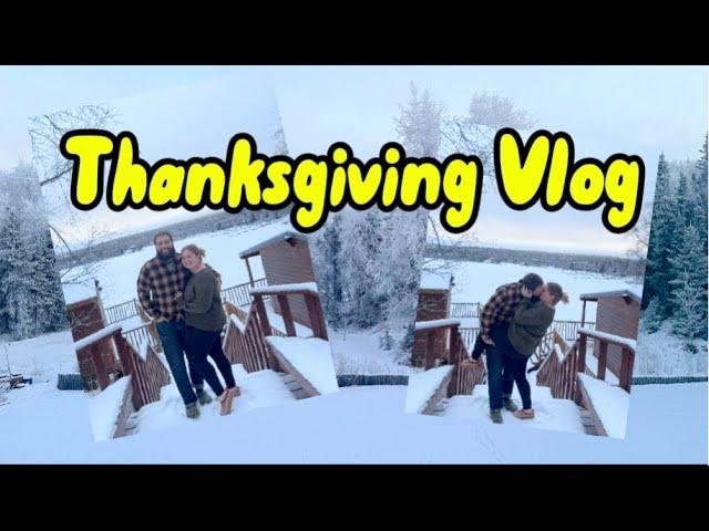 Thanksgiving Vlog!