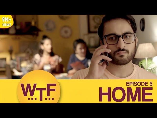 Dice Media | What The Folks | Web Series | S01E05 - Home (Season 1 Finale)