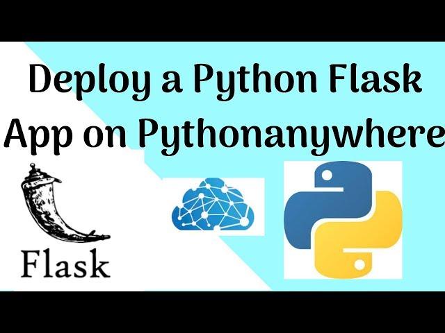 Deploy Python Flask App on Pythonanywhere.com