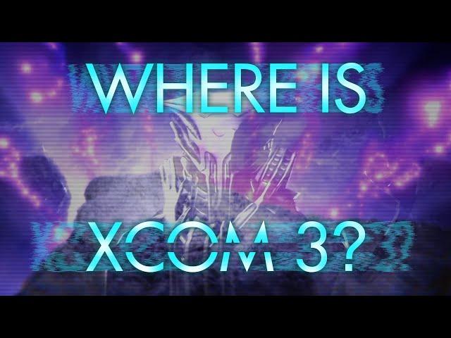 Is XCOM 3 Ever Going To Happen?