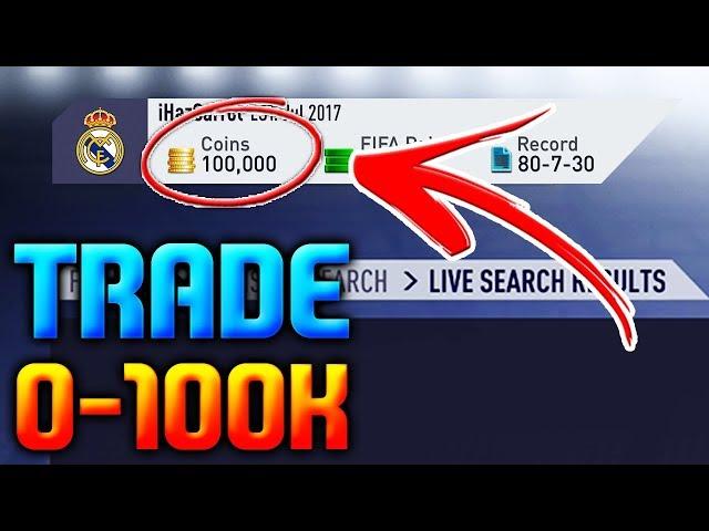 HOW TO TRADE FROM 0 TO 100K EASY ON FIFA 18 | FIFA 18 BEGINNER TRADING GUIDE