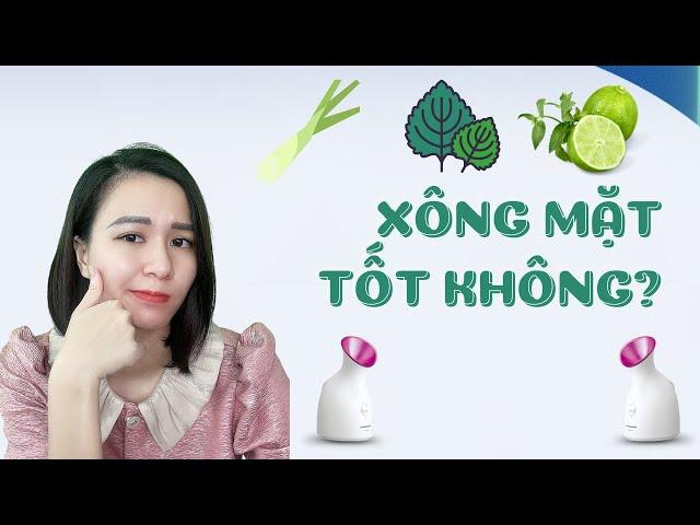 Xông hơi mặt có tốt không ? Xông mặt bằng lá tía tô, chanh, sả có tốt cho da MỤN ?| Nguyễn Mai Hương